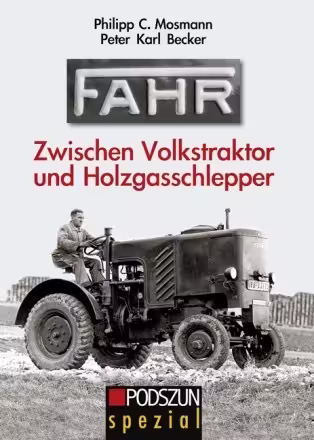 BA76485-1 Artikelname: Fahr - zwischen Volkstraktor und Holzgasschlepper Originalhersteller:  von Podszun Hersteller-Nr: 690