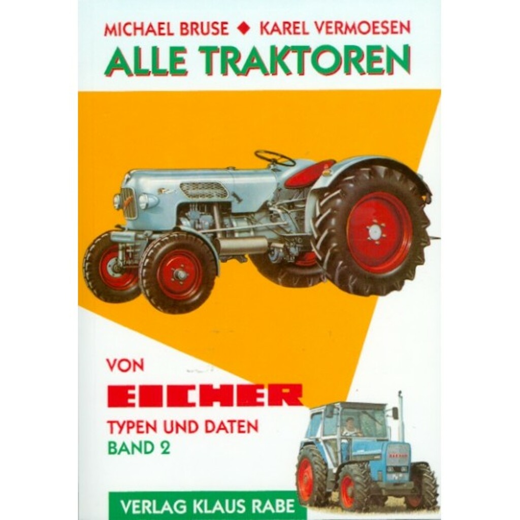 Alle Traktoren von Eicher - Band 2