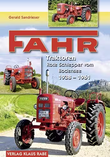 Fahr–Traktoren - Rote Schlepper vom Bodensee 1938-1961 eilbote-onlineshop - Agrarfox