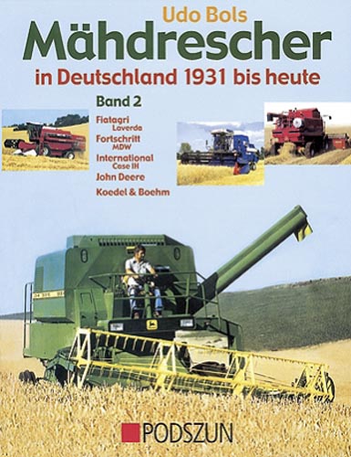 Mähdrescher in Deutschland von 1931 bis heute Band 2