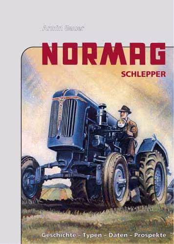 Normag Schlepper Geschichte-Typen-Daten-Prospekte eilbote-onlineshop - Agrarfox