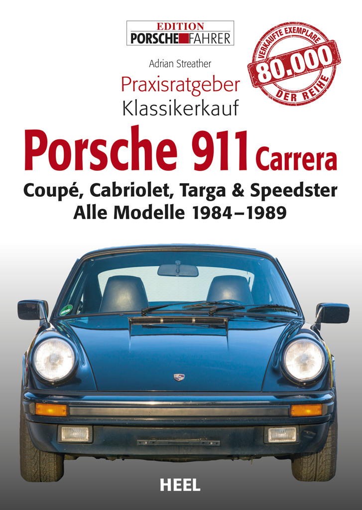 Praxisratgeber Porsche 911 Carrera Alle Modelle 1984-1989-1
