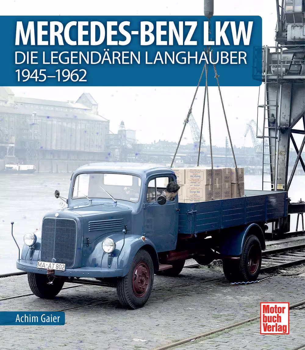 Mercedes-Benz LKW - Die legendären Langhauber 1945-1962 eilbote-onlineshop - Agrarfox
