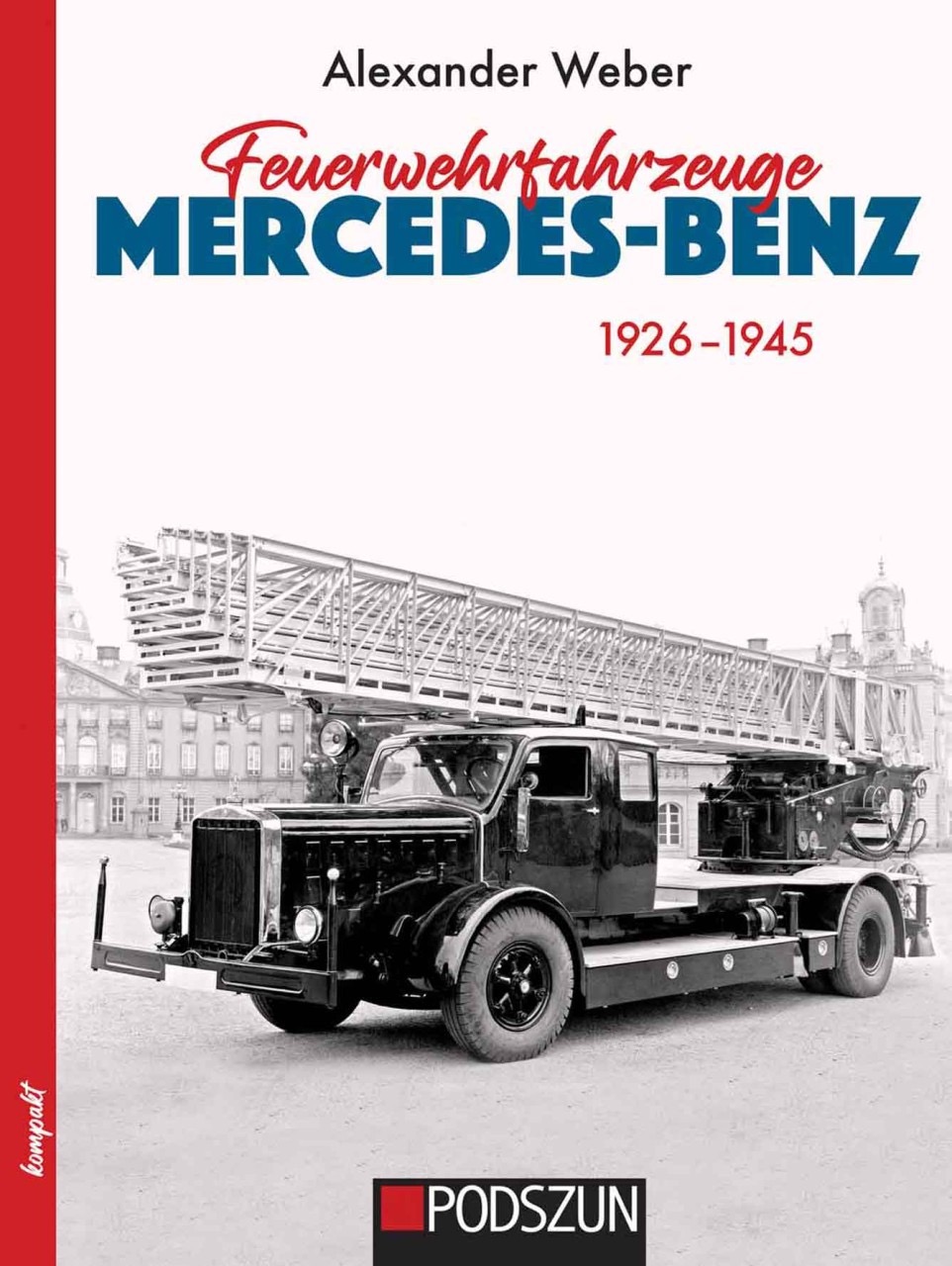 BA76496-1 Artikelname: Feuerwehrfahrzeuge Mercedes-Benz 1926-1945 Originalhersteller:  von Podszun Hersteller-Nr: 1107